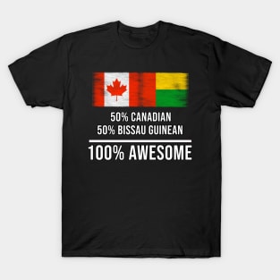 50% Canadian 50% Bissau Guinean 100% Awesome - Gift for Bissau Guinean Heritage From Guinea Bissau T-Shirt